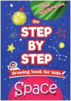 The Step by Step drawing book for kids - Space