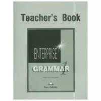 Evans, Virginia Dooley, Jenny "Enterprise 1: Grammar: Teacher's Book"