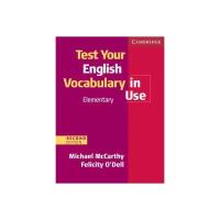 McCarthy M., O'Dell F. "TestYour English Vocabulary in Use 2nd Edition Elementary Book with answers (Second Edition)"