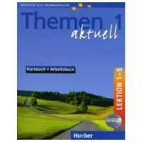 Aufderstrasse H., Bock H., Eisfeld K.-H., Gerdes M., Holthaus H., Muller J., Dr. Muller H., Schutze-Nohmke U. "Themen aktuell 1 Kursbuch + Arbeitsbuch Lektion 1-5 + Audio CD"