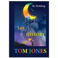 Fielding Henry "The History of Tom Jones"