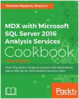 MDX with Microsoft SQL Server 2016 Analysis Services Cookbook - Third Edition. Relevant and powerful new recipes added