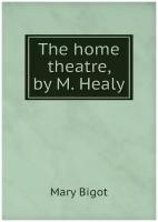 The home theatre, by M. Healy