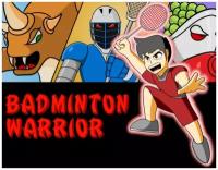 Badminton Warrior