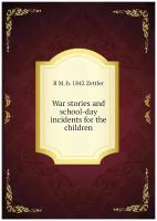 War stories and school-day incidents for the children