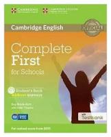 Complete First for Schools. Student's Book without Answers with Testbank