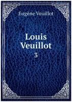 Louis Veuillot. 3
