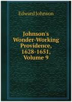 Johnson's Wonder-Working Providence, 1628-1651, Volume 9