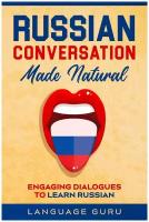 Russian Conversation Made Natural. Engaging Dialogues to Learn Russian