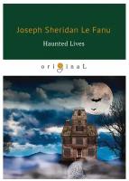 Le Fanu J.S. "Haunted Lives"