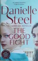 The Good Fight. Danielle Steel/ Хороший бой. Даниела Стил