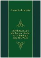 Infödingarna på Manhattan; studier och stämningar från New York