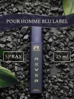 G077/Rever Parfum/Collection for men/POUR HOMME BLU LABEL/25 мл