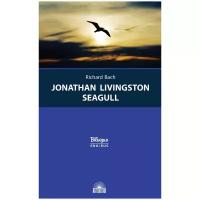 Jonathan Livingston Seagull | Бах Ричард