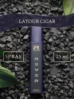 G168/Rever Parfum/Collection for men/LATOUR CIGAR/25 мл