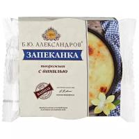 Запеканка Б.Ю.Александров с ванилью 16%, 100 г