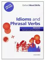 Oxford Word. Skills Advanced Idioms and Phrasal Verbs. Student Book with Key