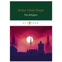 Conan Doyle Arthur "The Refugees"