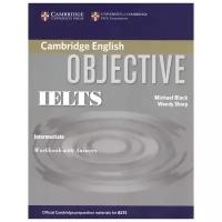 Wendy Sharp, Michael Black "Objective IELTS Intermediate Workbook with answers"