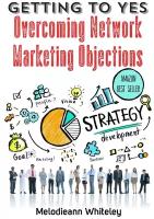 GETTING TO YES. Overcoming Network Marketing Objections