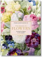 Pierre-Joseph Redoute. The Book of Flowers. 40th Anniversary Edition