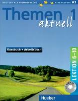 Themen aktuell 1 Kursbuch+Arbeitsbuch Lekt. 6-10