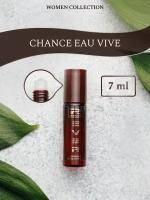 L032/Rever Parfum/Collection for women/CHANCE EAU VIVE/7 мл