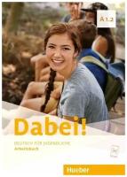 Dabei! A1.2 Arbeitsbuch