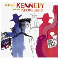 Виниловая пластинка Nigel Kennedy And The Kroke Band EAST MEETS EAST