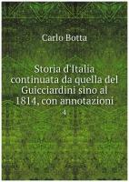 Storia d'Italia continuata da quella del Guicciardini sino al 1814, con annotazioni. 4