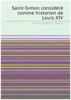 Saint-Simon considéré comme historien de Louis XIV