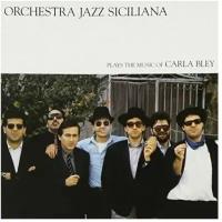 Виниловые пластинки, ECM Records, ORCHESTRA JAZZ SICILIANA - Plays The Music Of Carla Bley (LP)