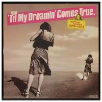 Виниловая пластинка Capitol V/A – Til My Dreamin' Comes True - West Coast Teen Rock 1958-1964