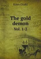 The gold demon. Vol. 1-2