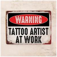 Жестяная табличка Tattoo artist at work, металл, 20х30 см