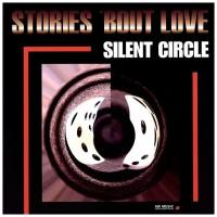 Виниловая пластинка Silent Circle. Stories Bout Love (LP)