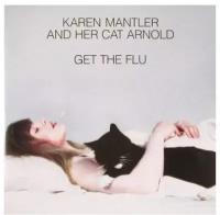 Виниловая пластинка KAREN MANTLER - KAREN MANTLER AND HER CAT ARNOLD GET THE FLU