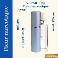 Духи унисекс VSPARFUM Fleur narcotique 10мл