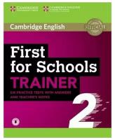 First for Schools Trainer 2. Six Practice Tests with Answers and Teacher's Notes with Audio