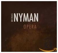 NYMAN, MICHAEL - Opera