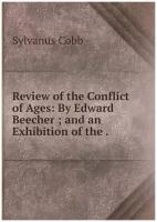 Review of the Conflict of Ages: By Edward Beecher; and an Exhibition of the