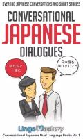 Conversational Japanese Dialogues. Over 100 Japanese Conversations and Short Stories