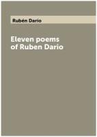 Eleven poems of Ruben Dario