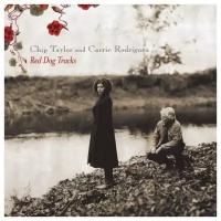 Chip Taylor and Carrie Rodriguez: Red Dog Tracks