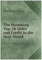 The Humming Top, Or Debit and Credit in the Next World