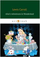 Alice’s Adventures in Wonderland/Приключения Алисы в Стране чудес
