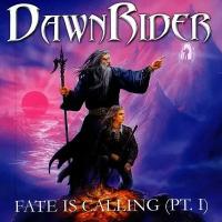 Компакт-диск Warner DawnRider – Fate Is Calling (Pt. I)