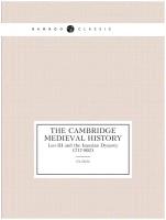 The Cambridge Medieval History. Leo III and the Isaurian Dynasty (717-802)