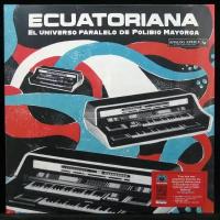 Виниловая пластинка Analog Africa V/A – Ecuatoriana (El Universo Paralelo De Polibio Mayorga 1969​ - ​1981) (+ booklet)