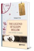 Ирвинг В. "The legend of sleepy hollow and other stories. Легенда о сонной лощине и другие рассказы"